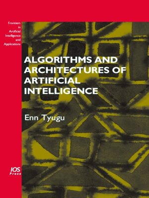 cover image of Algorithms and Architectures of Artificial Intelligence